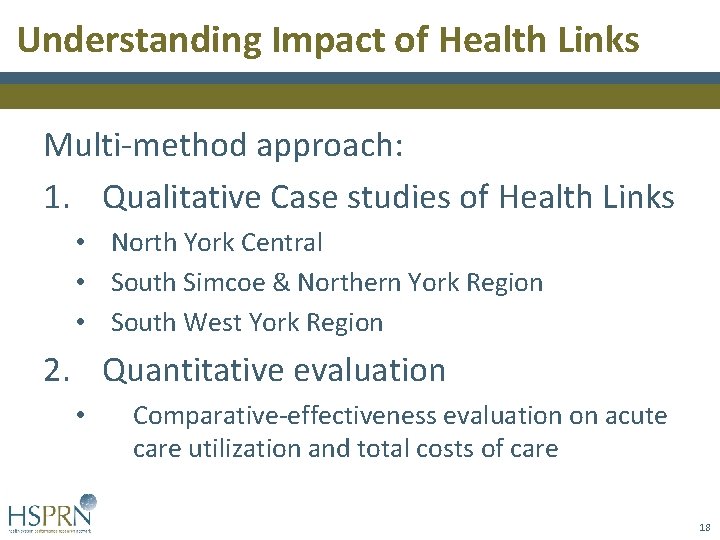 Understanding Impact of Health Links Multi-method approach: 1. Qualitative Case studies of Health Links Understanding Impact of Health Links Multi-method approach: 1. Qualitative Case studies of Health Links