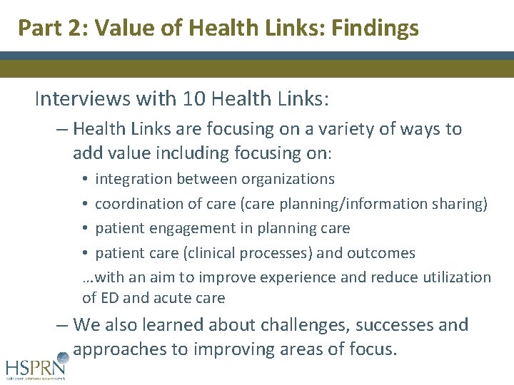 Part 2: Value of Health Links: Findings Interviews with 10 Health Links: – Health Part 2: Value of Health Links: Findings Interviews with 10 Health Links: – Health