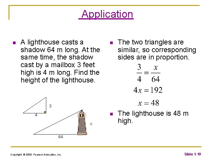 Application n A lighthouse casts a shadow 64 m long. At the same time,