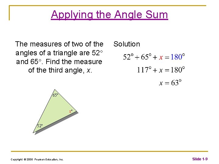 Applying the Angle Sum The measures of two of the angles of a triangle
