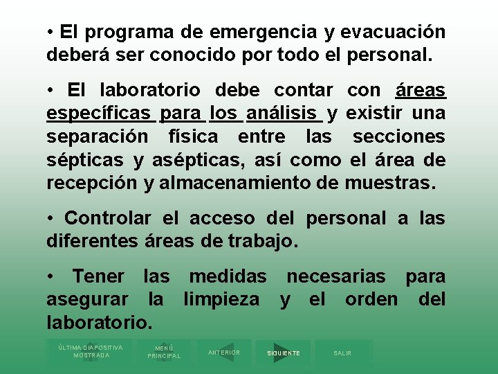  • El programa de emergencia y evacuación deberá ser conocido por todo el