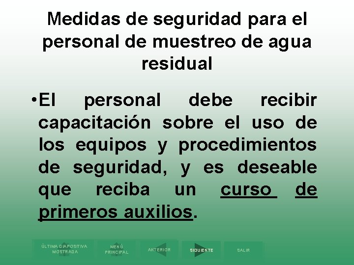 Medidas de seguridad para el personal de muestreo de agua residual • El personal