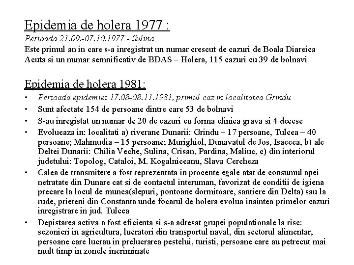 Epidemia de holera 1977 : Perioada 21. 09. -07. 10. 1977 - Sulina Este