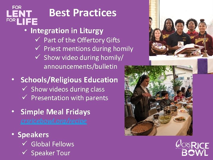 Best Practices • Integration in Liturgy ü Part of the Offertory Gifts ü Priest