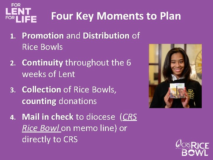 Four Key Moments to Plan 1. Promotion and Distribution of Rice Bowls 2. Continuity