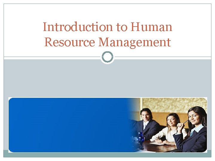 Introduction to Human Resource Management 
