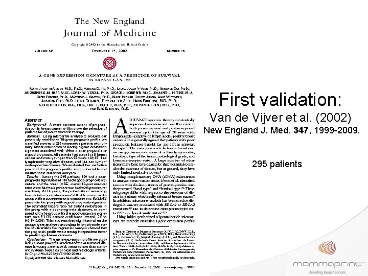 First validation: Van de Vijver et al. (2002) New England J. Med. 347, 1999