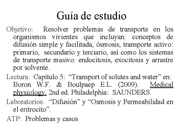 Guía de estudio Objetivo: Resolver problemas de transporte en los organismos vivientes que incluyan: