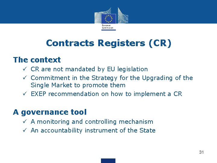 Contracts Registers (CR) The context ü CR are not mandated by EU legislation ü