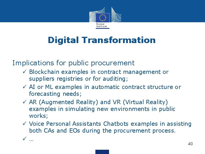 Digital Transformation Implications for public procurement ü Blockchain examples in contract management or suppliers