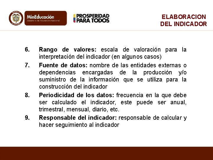 ELABORACION DEL INDICADOR 6. 7. 8. 9. Rango de valores: escala de valoración para