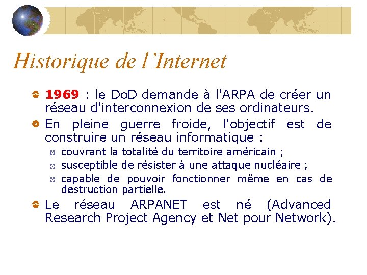 Historique de l’Internet 1969 : le Do. D demande à l'ARPA de créer un
