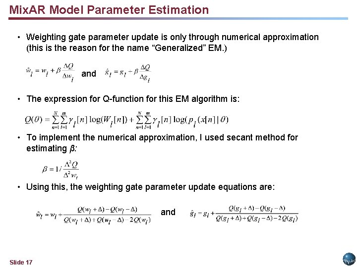 Mix. AR Model Parameter Estimation • Weighting gate parameter update is only through numerical