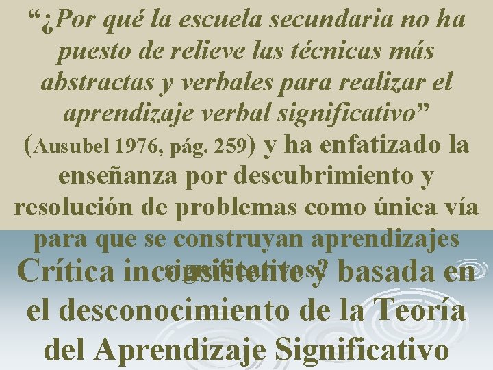 “¿Por qué la escuela secundaria no ha puesto de relieve las técnicas más abstractas