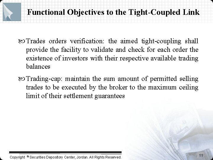 Functional Objectives to the Tight-Coupled Link Trades orders verification: the aimed tight-coupling shall provide