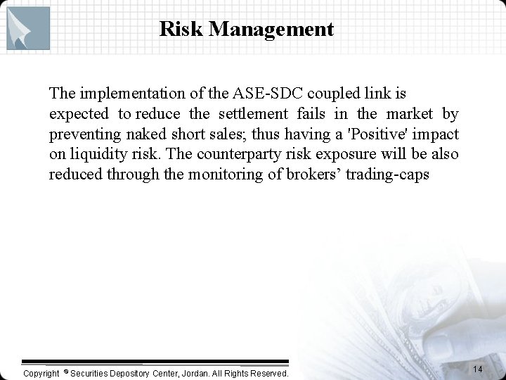 Risk Management The implementation of the ASE-SDC coupled link is expected to reduce the