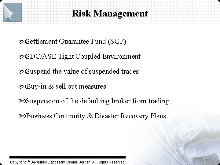 Risk Management Settlement Guarantee Fund (SGF) SDC/ASE Tight Coupled Environment Suspend the value of