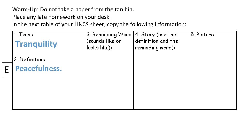 Warm-Up: Do not take a paper from the tan bin. Place any late homework