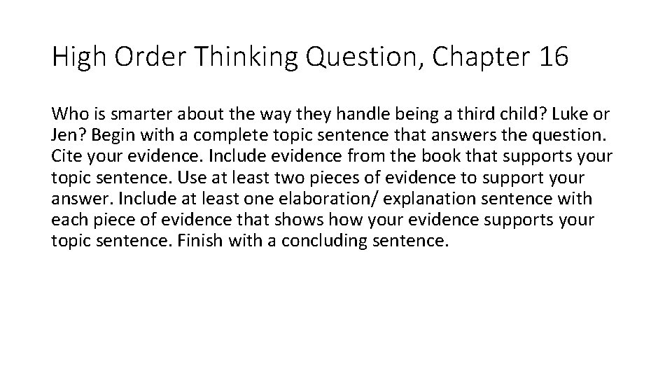High Order Thinking Question, Chapter 16 Who is smarter about the way they handle