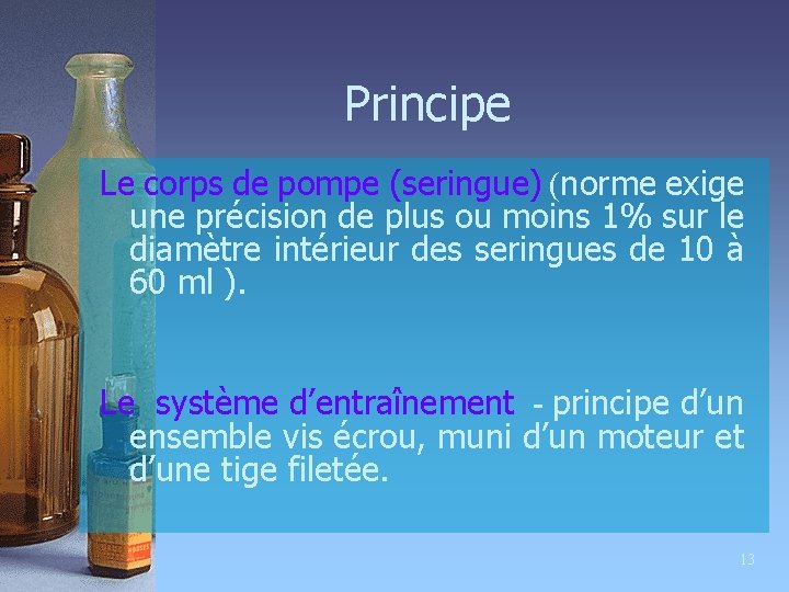 Principe Le corps de pompe (seringue) (norme exige une précision de plus ou moins