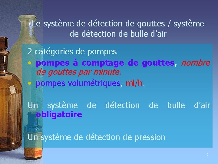 Le système de détection de gouttes / système de détection de bulle d’air 2