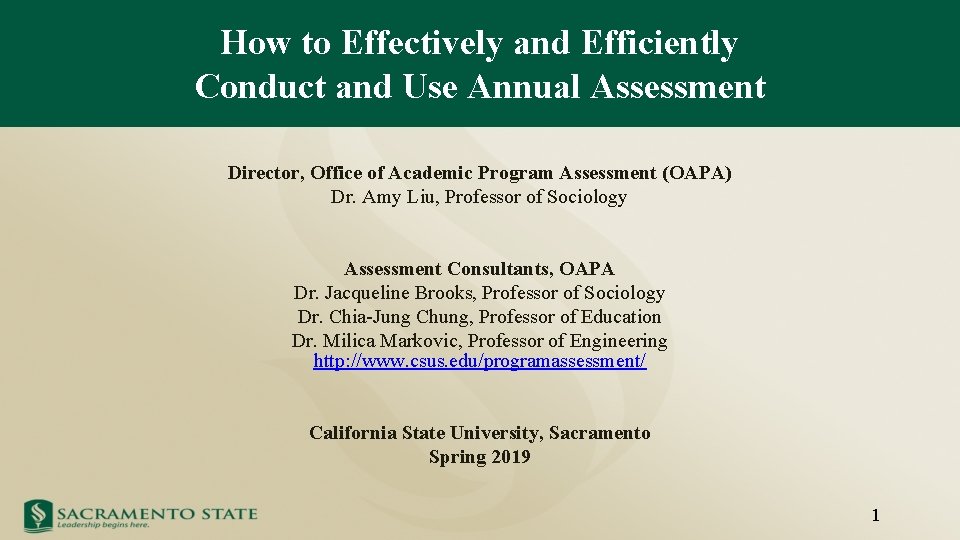 How to Effectively and Efficiently Conduct and Use Annual Assessment Director, Office of Academic