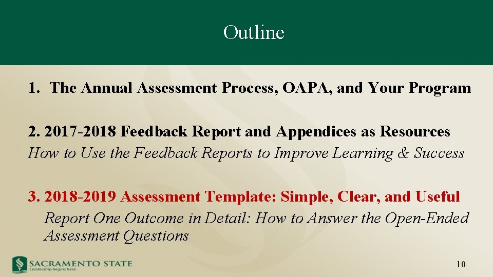Outline 1. The Annual Assessment Process, OAPA, and Your Program 2. 2017 -2018 Feedback