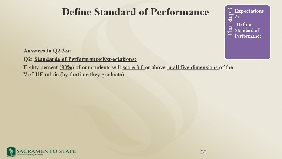  Plan step 3 Define Standard of Performance Answers to Q 2. 2. a: