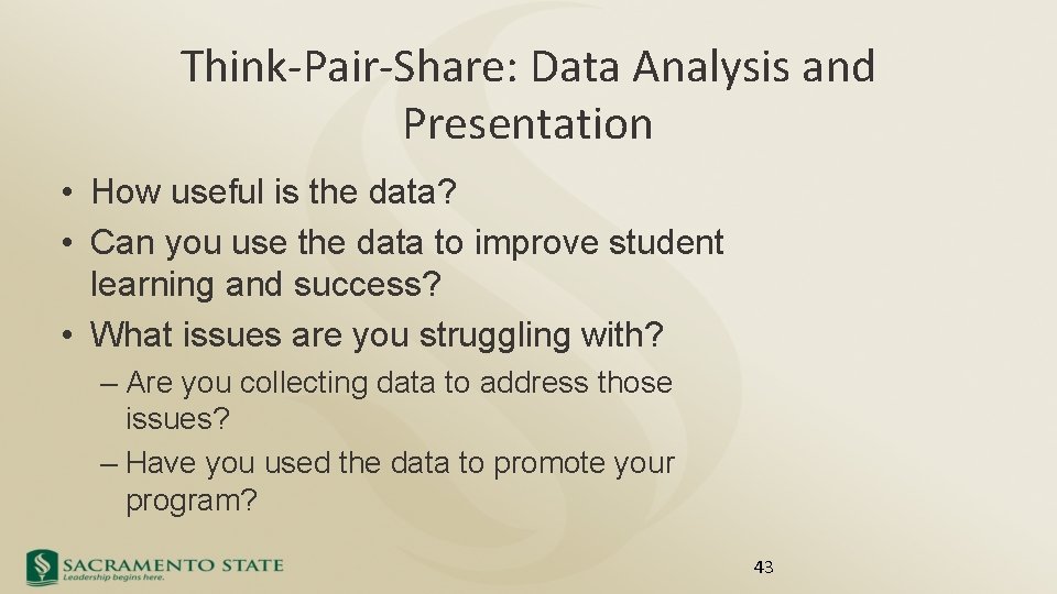 Think-Pair-Share: Data Analysis and Presentation • How useful is the data? • Can you