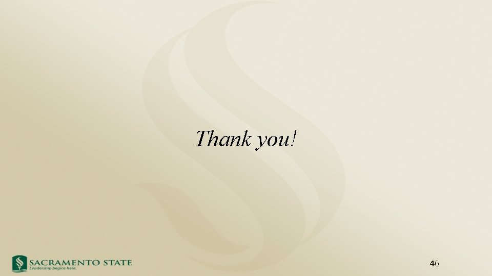 Thank you! 46 