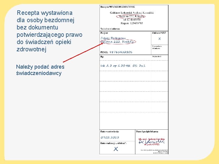 Recepta wystawiona dla osoby bezdomnej bez dokumentu potwierdzającego prawo do świadczeń opieki zdrowotnej Należy