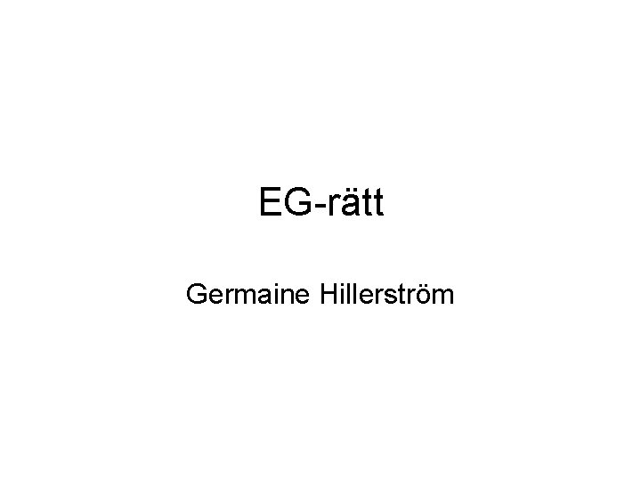 EG-rätt Germaine Hillerström 