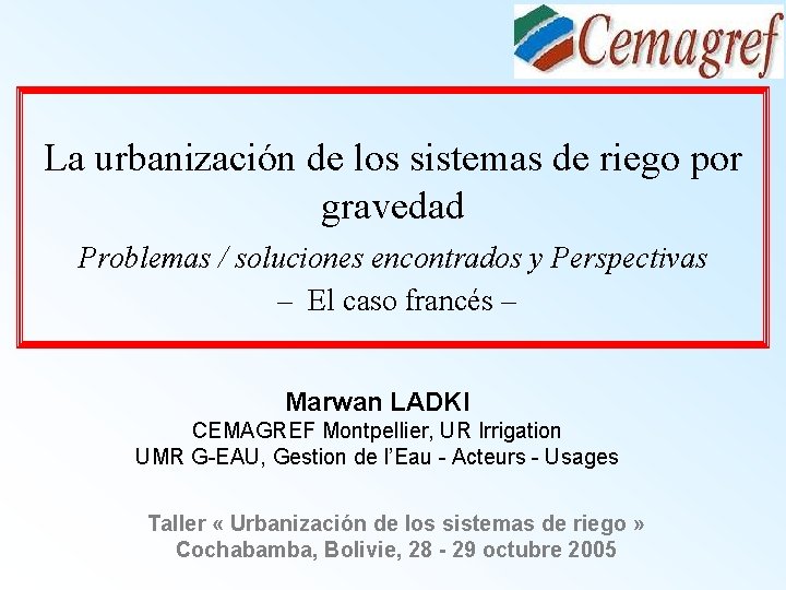 a La urbanización de los sistemas de riego por gravedad Problemas / soluciones encontrados