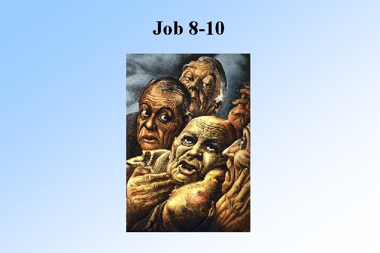 Job 8 -10 