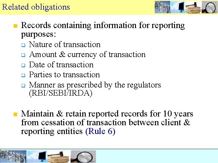 Related obligations n Records containing information for reporting purposes: q q q n Nature