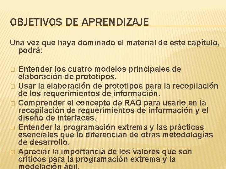 OBJETIVOS DE APRENDIZAJE Una vez que haya dominado el material de este capítulo, podrá: