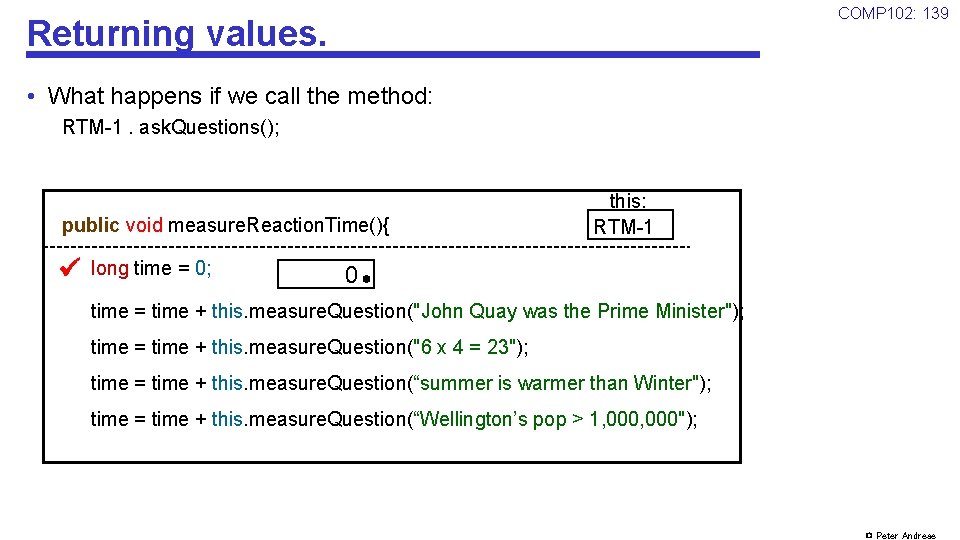 COMP 102: 139 Returning values. • What happens if we call the method: RTM-1.
