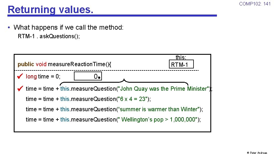 COMP 102: 141 Returning values. • What happens if we call the method: RTM-1.