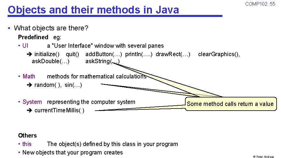 COMP 102: 55 Objects and their methods in Java • What objects are there?