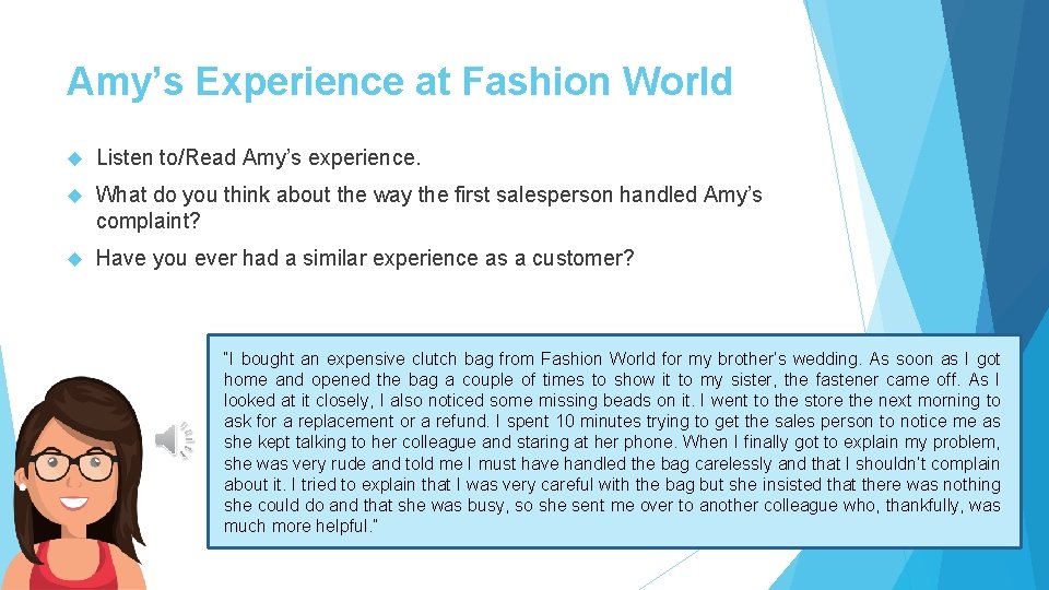 Amy’s Experience at Fashion World Listen to/Read Amy’s experience. What do you think about