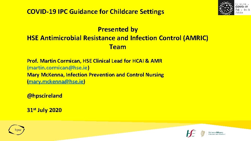 COVID-19 IPC Guidance for Childcare Settings Presented by HSE Antimicrobial Resistance and Infection Control