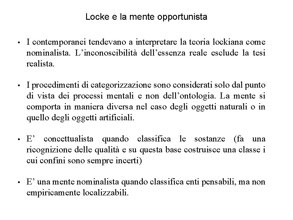 Locke e la mente opportunista • I contemporanei tendevano a interpretare la teoria lockiana