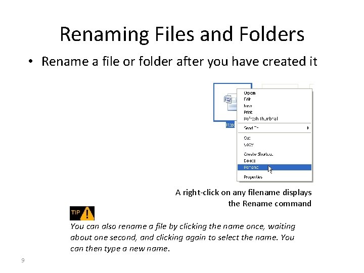 Renaming Files and Folders • Rename a file or folder after you have created