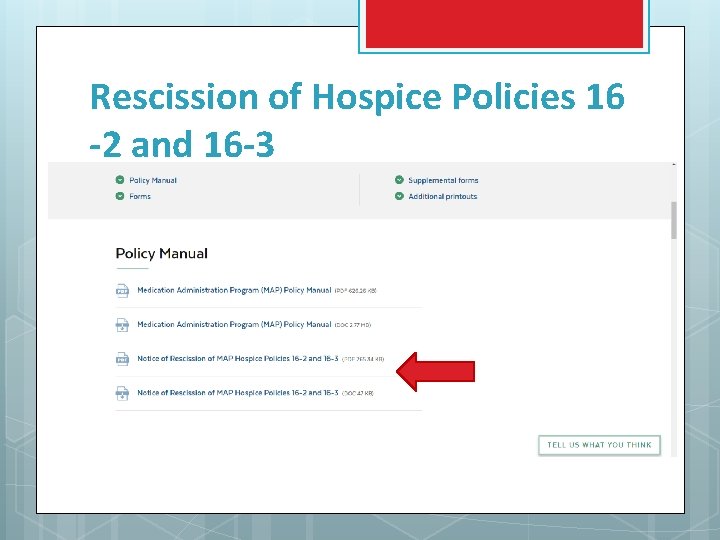 Rescission of Hospice Policies 16 -2 and 16 -3 