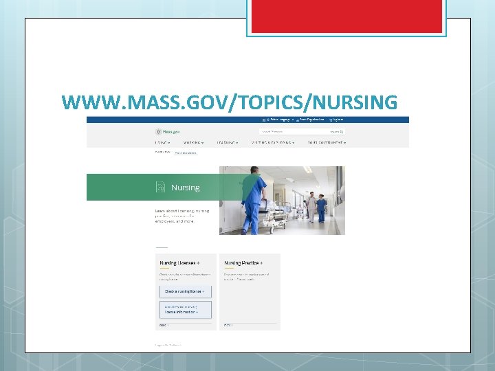 WWW. MASS. GOV/TOPICS/NURSING 