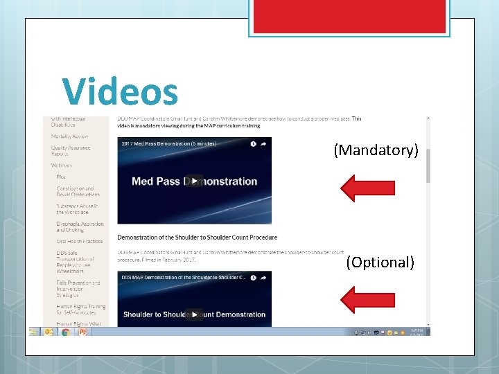 Videos (Mandatory) (Optional) 