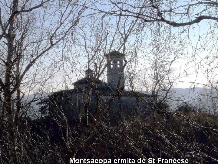 Montsacopa ermita de St Francesc 