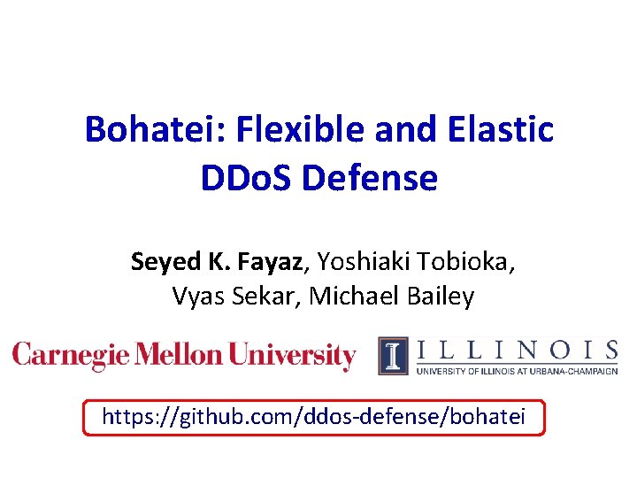Bohatei: Flexible and Elastic DDo. S Defense Seyed K. Fayaz, Yoshiaki Tobioka, Vyas Sekar,