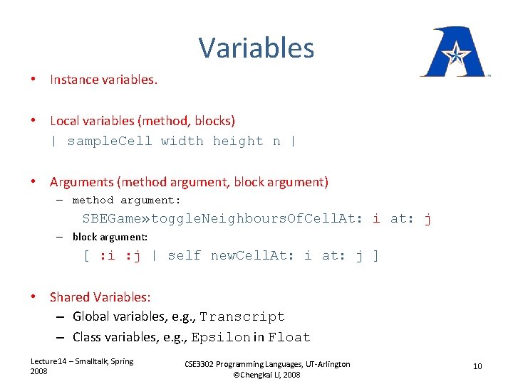 Variables • Instance variables. • Local variables (method, blocks) | sample. Cell width height