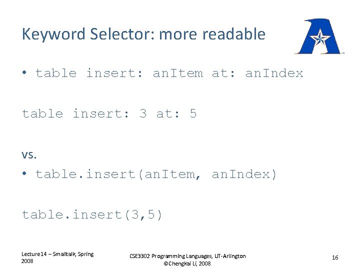 Keyword Selector: more readable • table insert: an. Item at: an. Index table insert: